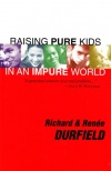 Raising Pure Kids in an Impure World